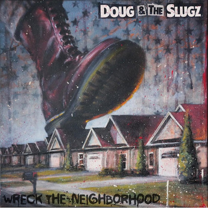 Doug & the Slugz : Wreck the neighborhood LP